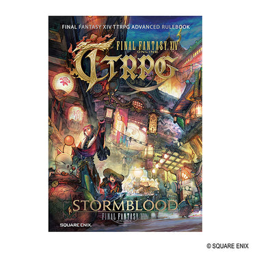 Final Fantasy XIV TTRPG: Advanced Rulebook- Stormblood