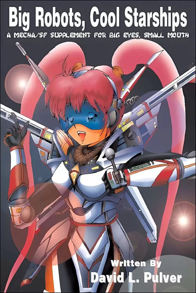 Big Robots, Cool Starships (a mecha/sf supplement for Big Eyes, Small Mouth) (used)