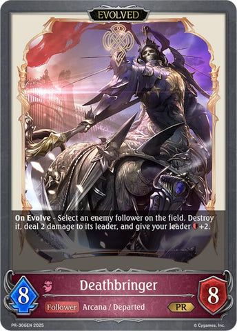 Deathbringer (Evolved) (PR-306EN) [Promotional Cards]
