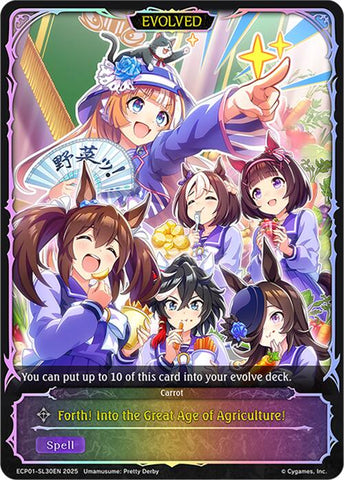 Forth! Into the Great Age of Agriculture! (Evolved) (ECP01-SL30EN) [Umamusume: Pretty Derby EX Crossover Set]