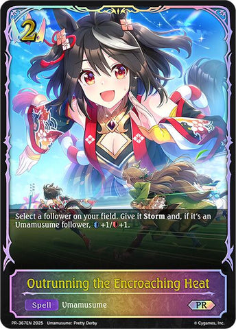 Outrunning the Encroaching Heat (PR-367EN) [Promotional Cards]