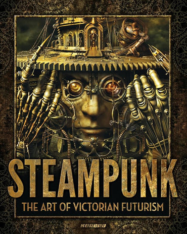 (Used) Steampunk The art of victorian futurism