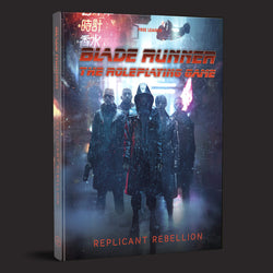 BLADE RUNNER RPG: REPLICANT REBELLION