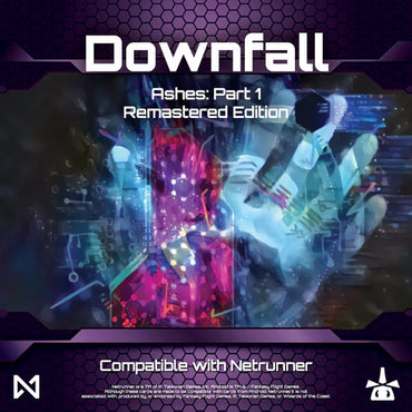Downfall Ashes - Part 1 Expansion (Compatible with Netrunner)