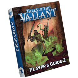 Tales of the Valiant - Player's Guide 2
