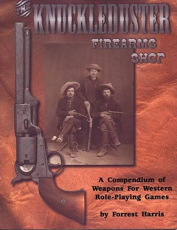 (Used) The knuckleduster firearms shop, a compendium of weapons for western role-playing games