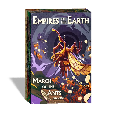March of the Ants: Empires of the Earth Expansion